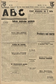 ABC : pismo codzienne : informuje wszystkich o wszystkiem. 1934, nr 150