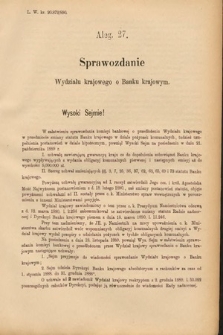 [Kadencja VI, sesja II, al. 27] Alegata do Sprawozdań Stenograficznych z Drugiej Sesyi Szóstego Peryodu Sejmu Krajowego Królestwa Galicyi i Lodomeryi wraz z Wielkiem Księstwem Krakowskiem z roku 1890. Alegat 27