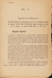 [Kadencja VI, sesja II, al. 70] Alegata do Sprawozdań Stenograficznych z Drugiej Sesyi Szóstego Peryodu Sejmu Krajowego Królestwa Galicyi i Lodomeryi wraz z Wielkiem Księstwem Krakowskiem z roku 1890. Alegat 70