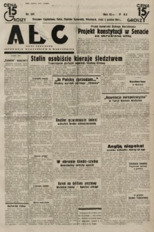ABC : pismo codzienne : informuje wszystkich o wszystkiem. 1934, nr 341