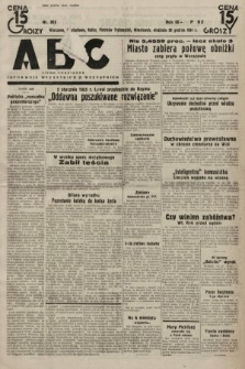 ABC : pismo codzienne : informuje wszystkich o wszystkiem. 1934, nr 363