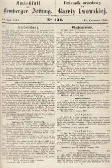 Amtsblatt zur Lemberger Zeitung = Dziennik Urzędowy do Gazety Lwowskiej. 1863, nr 134