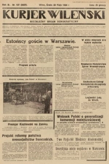 Kurjer Wileński : niezależny organ demokratyczny. 1934, nr 137