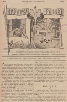 Hodowca Polski : dwutygodnik poświęcony hodowli drobiu, gołębi, królików itd. 1907, nr 1