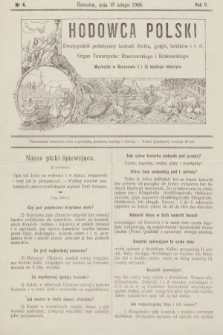 Hodowca Polski : dwutygodnik poświęcony hodowli drobiu, gołębi, królików itd. 1908, nr 4