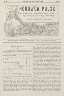 Hodowca Polski : dwutygodnik poświęcony hodowli drobiu, gołębi, królików itd. 1908, nr 12