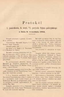 [Kadencja VI, sesja IV, pos. 1] Protokoły z 4. sesyi, VI peryodu Sejmu krajowego Królestwa Galicji i Lodomerii z Wielkiem Księstwem Krakowskiem w roku 1892. Protokół 1