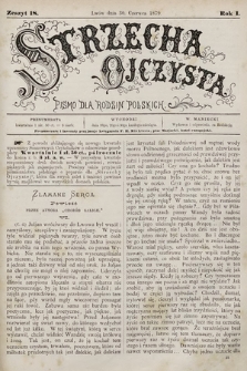 Strzecha Ojczysta : pismo dla rodzin polskich. 1879, z. 18