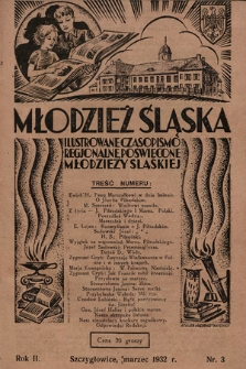 Młodzież Śląska : ilustrowane czasopismo regionalne poświęcone młodzieży śląskiej. 1932, nr 3
