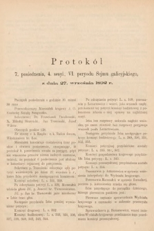 [Kadencja VI, sesja IV, pos. 7] Protokoły z 4. sesyi, VI peryodu Sejmu krajowego Królestwa Galicji i Lodomerii z Wielkiem Księstwem Krakowskiem w roku 1892. Protokół 7