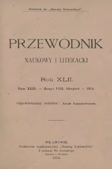 Przewodnik Naukowy i Literacki : dodatek do Gazety Lwowskiej. 1914, z. 8