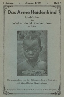 Das Arme Heidenkind : jahrbücher des Werkes der hl. Kindheit-Jesu in Polen. 1932, heft 1