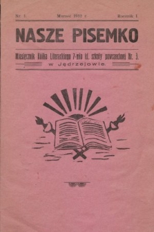 Nasze Pisemko : miesięcznik Kółka Literackiego 7-mio kl. Szkoły Powszechnej nr 3 w Jędrzejowie. 1932, nr 1
