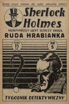 Sherlock Holmes : najsłynniejszy ajent śledczy świata : tygodnik detektywistyczny. [1939], nr 5