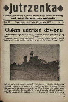 Jutrzenka : dodatek tygodniowy „Expresu Zagłębia” dla dzieci i młodzieży pod redakcją Czarnego Wujaszka. R. 3, 1937, nr 14