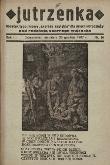 Jutrzenka : dodatek tygodniowy „Expresu Zagłębia” dla dzieci i młodzieży pod redakcją Czarnego Wujaszka. R. 3, 1937, nr 16