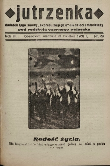 Jutrzenka : dodatek tygodniowy „Expresu Zagłębia” dla dzieci i młodzieży pod redakcją Czarnego Wujaszka. R. 3, 1938, nr 33