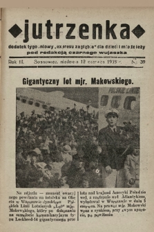 Jutrzenka : dodatek tygodniowy „Expresu Zagłębia” dla dzieci i młodzieży pod redakcją Czarnego Wujaszka. R. 3, 1938, nr 39
