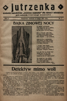 Jutrzenka : dodatek tygodniowy „Expresu Zagłębia” dla dzieci i młodzieży pod redakcją Czarnego Wujaszka. R. 2, 1937, nr 7