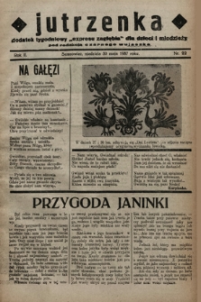 Jutrzenka : dodatek tygodniowy „Expresu Zagłębia” dla dzieci i młodzieży pod redakcją Czarnego Wujaszka. R. 2, 1937, nr 22