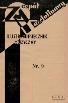 Zespół Mandolinowy : ilustrowany miesięcznik muzyczny dla wszystkich. R. 2, 1933, nr 9