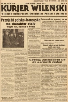 Kurjer Wileński, Wileńsko-Nowogródzki, Grodzieński, Poleski i Wołyński. 1937, nr 334