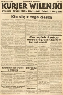 Kurjer Wileński, Wileńsko-Nowogródzki, Grodzieński, Poleski i Wołyński. 1938, nr 47