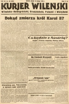 Kurjer Wileński, Wileńsko-Nowogródzki, Grodzieński, Poleski i Wołyński. 1938, nr 48