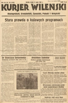 Kurjer Wileński, Nowogródzki, Grodzieński, Suwalski, Poleski i Wołyński. 1938, nr 128
