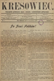 Kresowiec : czasopismo poświęcone nauce, zabawie i wiadomościom politycznym. 1896, nr 1