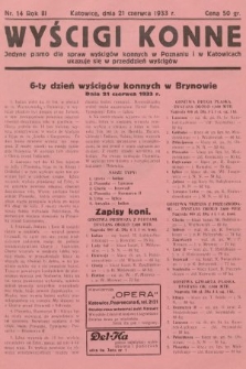 Wyścigi Konne : jedyne pismo dla spraw wyścigów konnych w Poznaniu i w Katowicach : ukazuje się w przeddzień wyścigów. 1933, nr 14