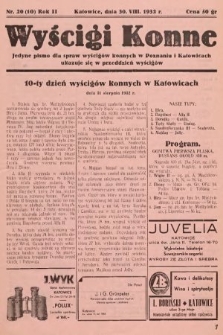 Wyścigi Konne : jedyne pismo dla spraw wyścigów konnych w Poznaniu i w Katowicach : ukazuje się w przeddzień wyścigów. 1932, nr 20