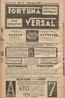 Fortuna Versal : jedyne pismo matrymonialne : świat towarzyski. 1927, nr 77