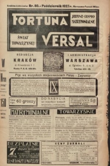 Fortuna Versal : jedyne pismo matrymonialne : świat towarzyski. 1927, nr 80