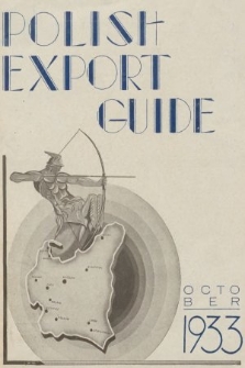 Polish Export Guide : review for polish endustry, trade and agriculture. 1933, nr 1