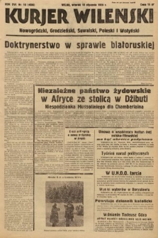 Kurjer Wileński, Nowogródzki, Grodzieński, Suwalski, Poleski i Wołyński. 1939, nr 10