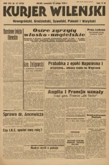 Kurjer Wileński, Nowogródzki, Grodzieński, Suwalski, Poleski i Wołyński. 1939, nr 47