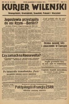Kurjer Wileński, Nowogródzki, Grodzieński, Suwalski, Poleski i Wołyński. 1939, nr 112