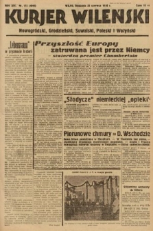Kurjer Wileński, Nowogródzki, Grodzieński, Suwalski, Poleski i Wołyński. 1939, nr 173
