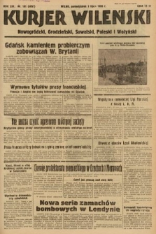 Kurjer Wileński, Nowogródzki, Grodzieński, Suwalski, Poleski i Wołyński. 1939, nr 181