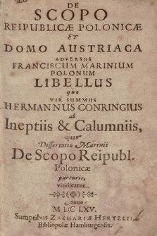 De Scopo Reipublicae Polonicae Et Domo Austriaca Adversus Franciscum Marinium Polonum Libellus
