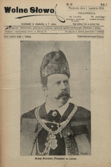 Wolne Słowo : czasopismo ilustrowane, poświęcone polityce, sprawom ogólno-społecznym, literaturze i sztuce. 1906, nr 12