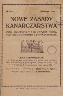 Nowe Zasady Kanarczarstwa : pismo broszurkowe. 1930, nr 1