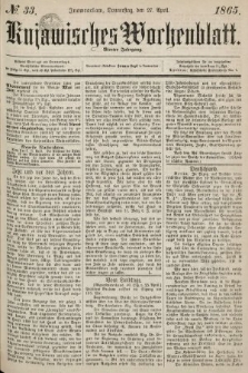 Kujawisches Wochenblatt. 1865, no. 33