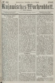 Kujawisches Wochenblatt. 1865, no. 62
