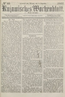 Kujawisches Wochenblatt. 1865, no. 99