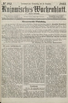 Kujawisches Wochenblatt. 1865, no. 102