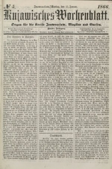 Kujawisches Wochenblatt : organ für die kreise Inowroclaw, Mogilno und Gnesen. 1866, no. 5