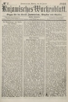 Kujawisches Wochenblatt : organ für die kreise Inowroclaw, Mogilno und Gnesen. 1866, no. 7