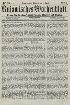 Kujawisches Wochenblatt : organ für die kreise Inowroclaw, Mogilno und Gnesen. 1866, no. 29